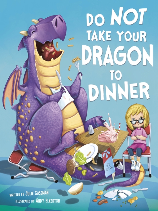Title details for Do Not Take Your Dragon to Dinner by Julie Gassman - Available